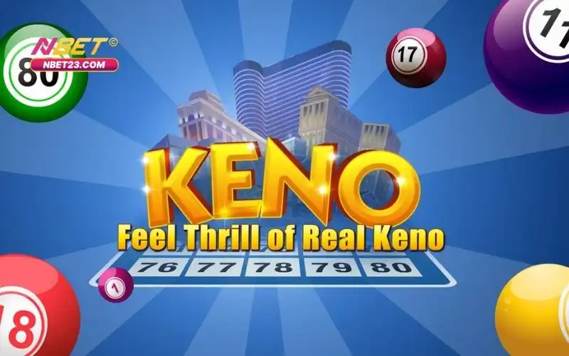 Keno: Hướng Dẫn Toàn Diện Cho Người Chơi Nbet